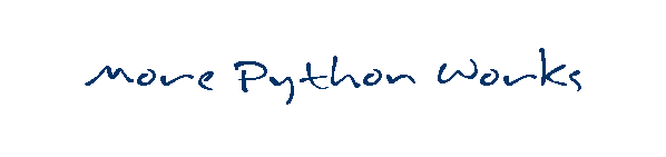 More Python Works