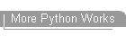 More Python Works